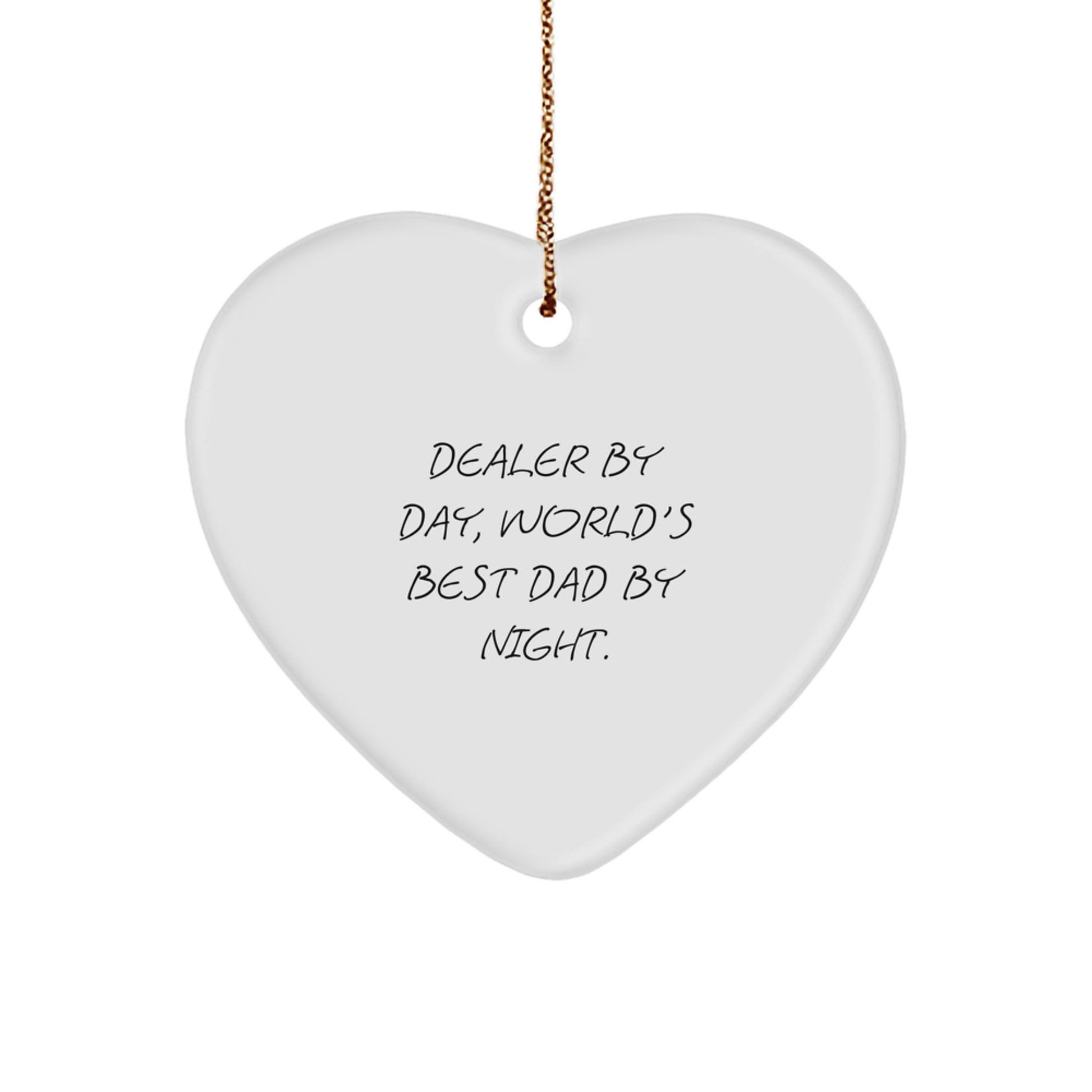 Funny Dealer Gifts by Day, World's Best Dad Heart Ornament for Christmas - Gifts from Men to Dealer, Best Dad Ever - Image 1