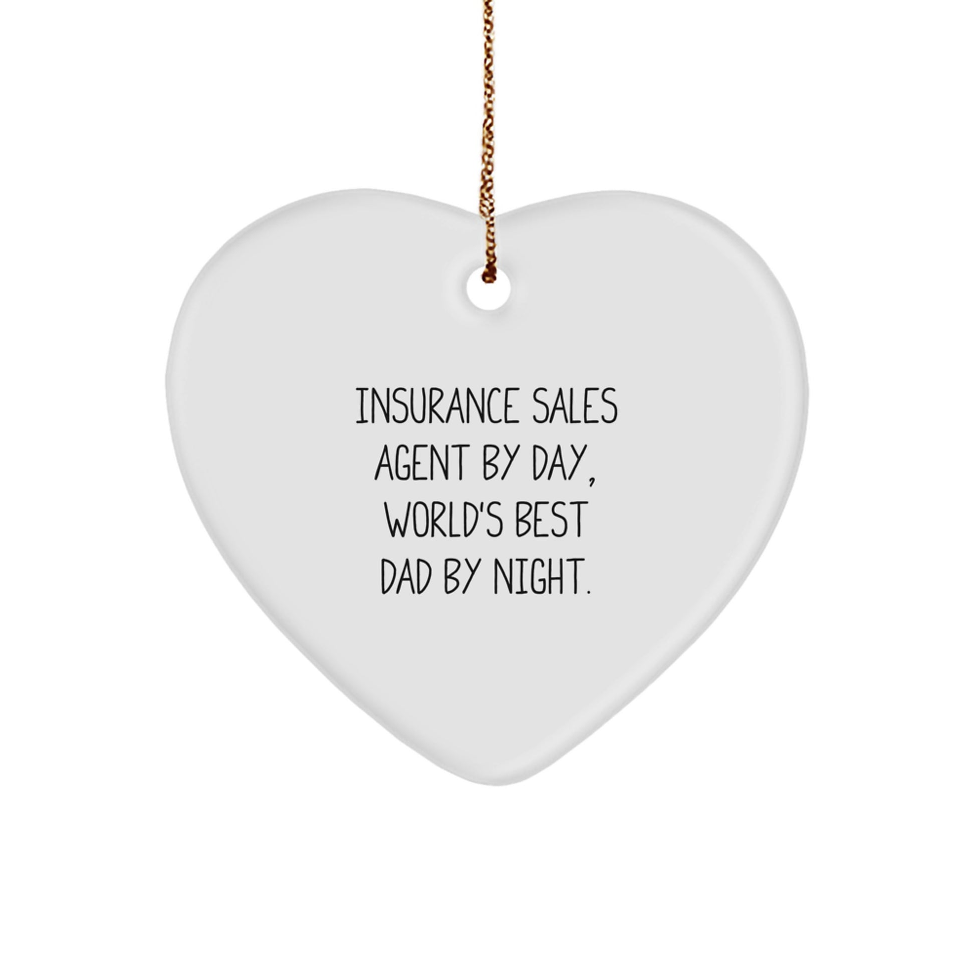 Insurance Sales Agent Gifts, Heart Ornament with Funny Quote, Gifts from Dad to Insurance Sales Agent, Christmas Unique Gifts - Image 1