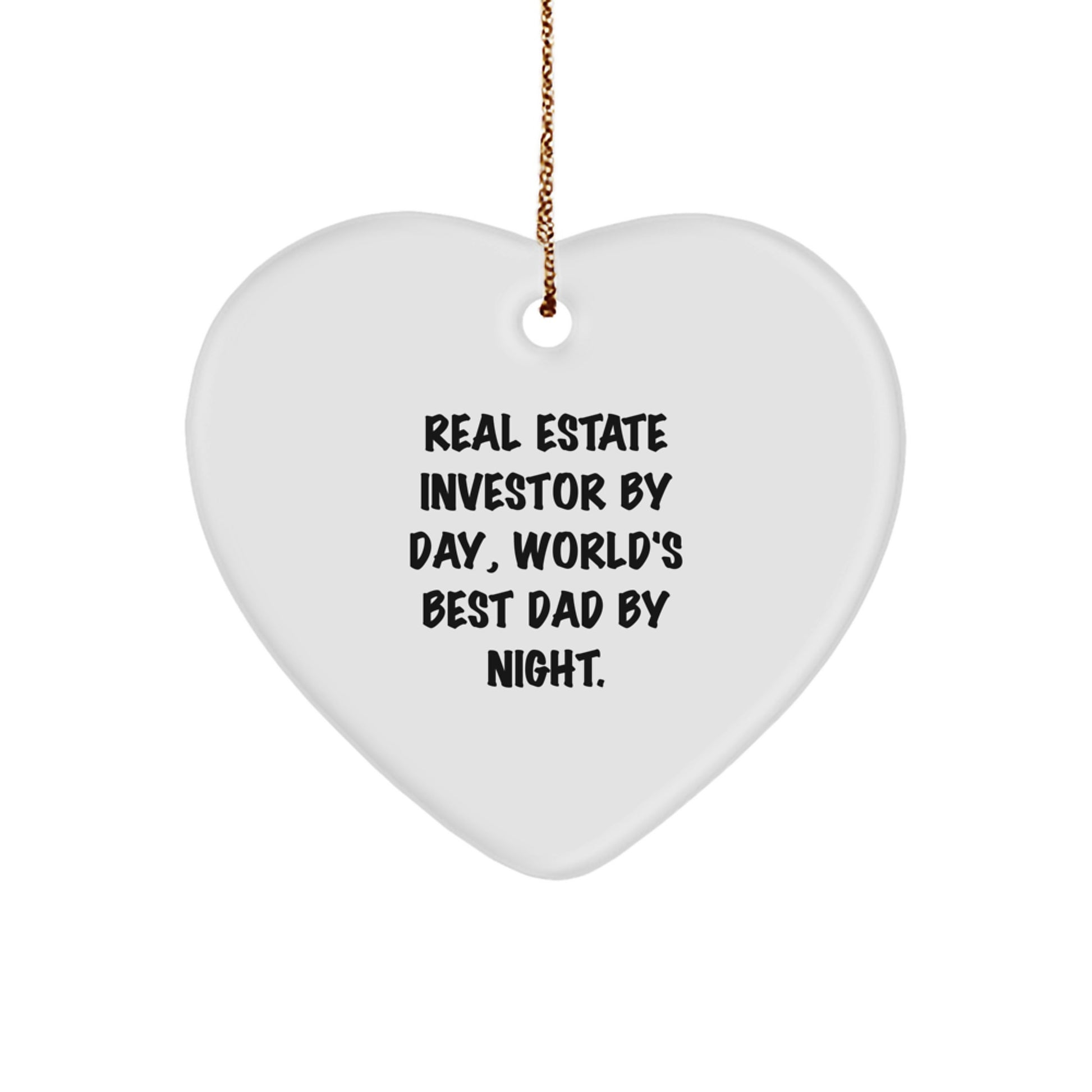 Real Estate Investor Gifts by Day, Heart Ornament by Night, Funny Quote, Christmas Unique Gifts from Dad to Men - Image 1