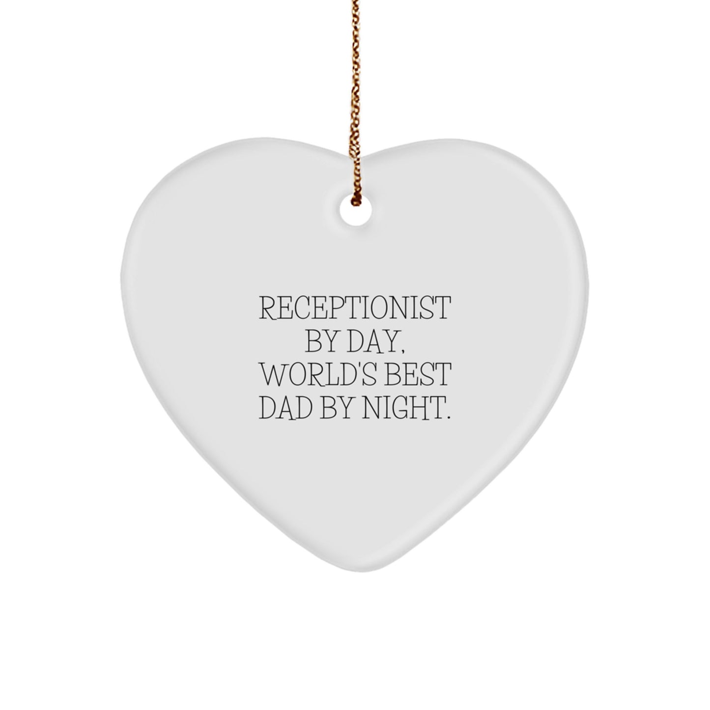 Receptionist Heart Ornament, Funny 'Receptionist by Day, World's Best Dad by Night' Gift for Coworkers, Friends, or Family - Image 1