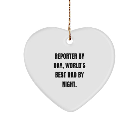 Reporter Gifts from Men - Funny Heart Ornament for Reporter By Day, World's Best Dad By Night. - Christmas Unique Gifts for Reporter - Image 1
