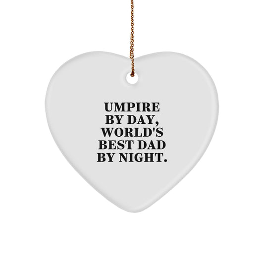 Umpire Gifts: Funny Quote Heart Ornament, Gifts from Dad, Gifts for Umpire, Umpire by Day, World's Best Dad by Night. Durable MDF Heart Shaped Ornament for Christmas - Image 1