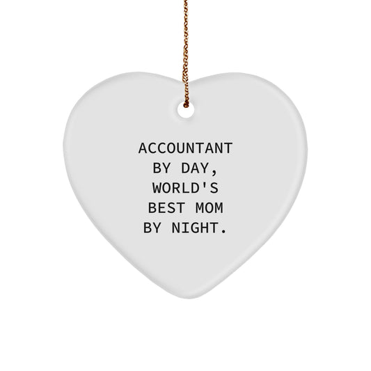 Accountant Gifts, Heart Ornament, 'Accountant By Day, World's Best Mom By Night.' - Gifts from Mom to Her Accountant - Image 1