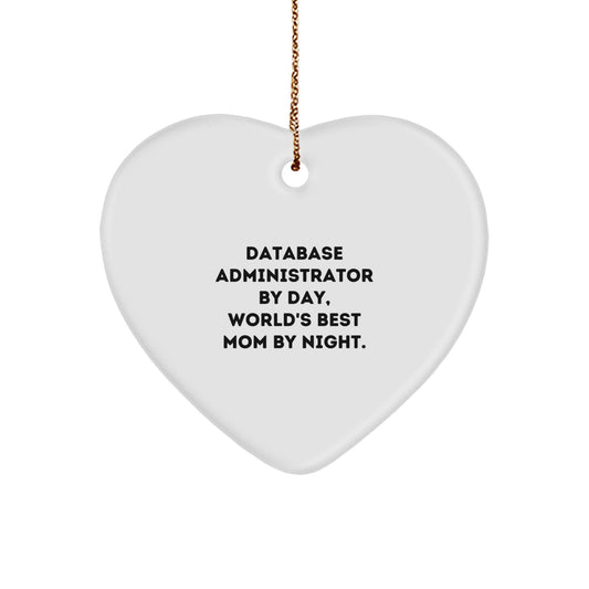 Database Administrator Heart Ornament, Funny Quote Gifts from Mom, Gifts for Database Administrator By Day, World's Best Mom By Night, Christmas Unique Presents - Image 1