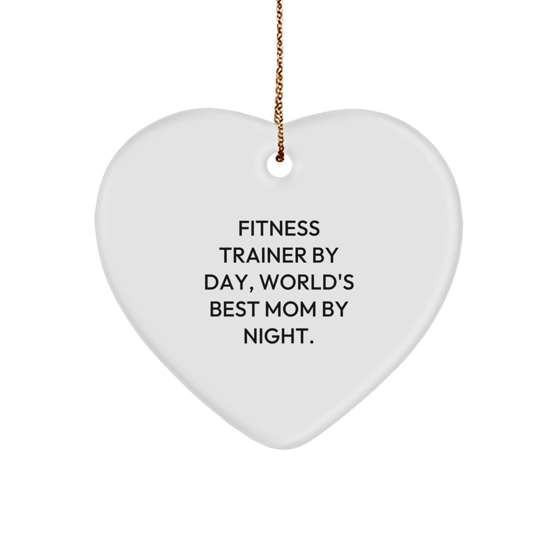 Fitness Trainer Gifts: Heart Ornament for 'Fitness Trainer By Day, World's Best Mom By Night.' - Funny Christmas Unique Gift for Women, Friends, or Family - Image 1