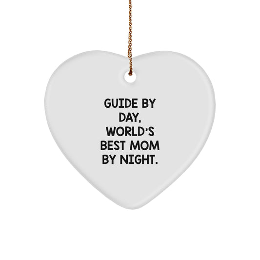 Guide Gifts from Friends and Family - Heart Ornament with Funny Quote - Guide By Day, World's Best Mom By Night. - Image 1