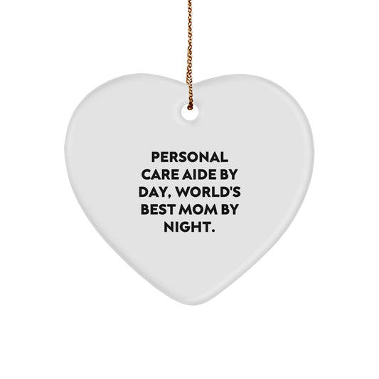 Personal Care Aide Gifts, Heart Ornament for Christmas - 'Personal Care Aide By Day, World's Best Mom By Night.' - Image 1