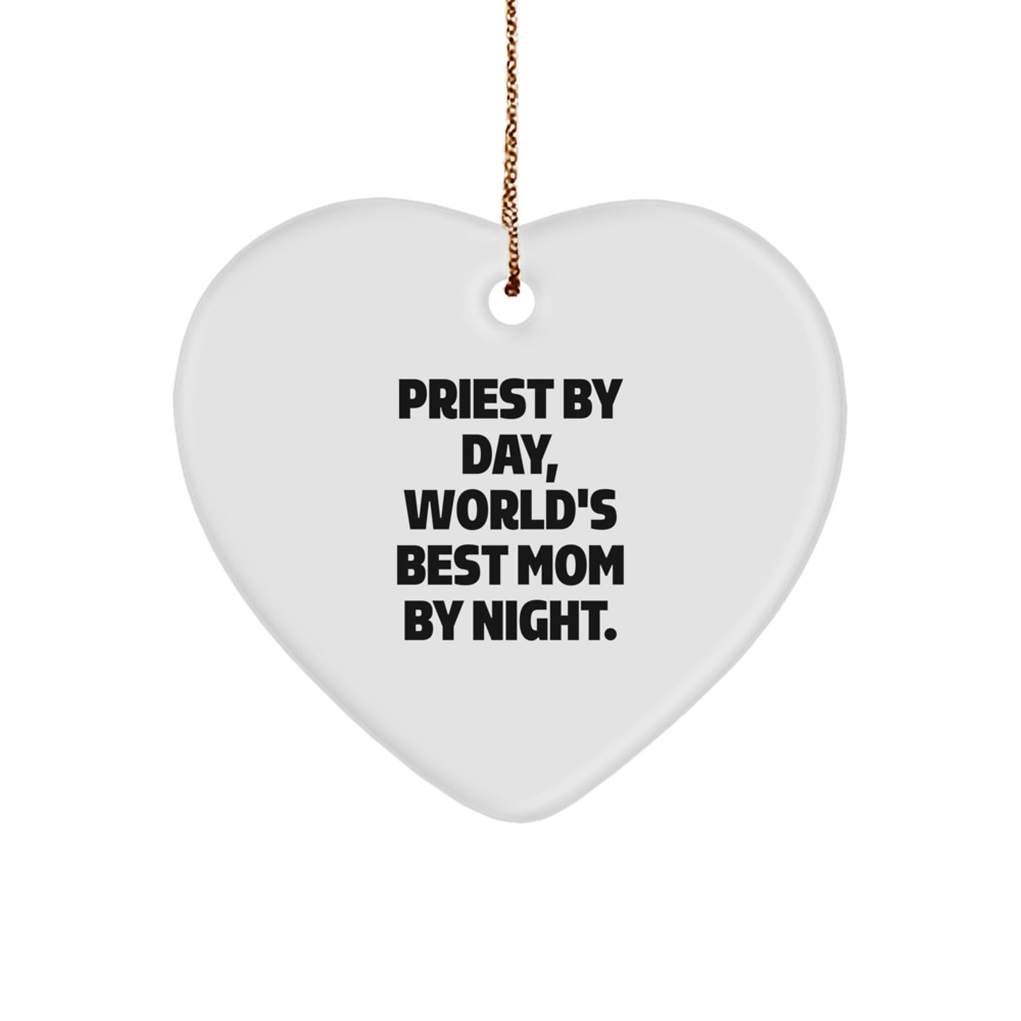 Funny Priest Heart Ornament, Gifts from Men to Priest, Heart Shaped, White Color, 'Priest By Day, World's Best Mom By Night.' - Unique Christmas Unique Gifts for Priest - Image 1