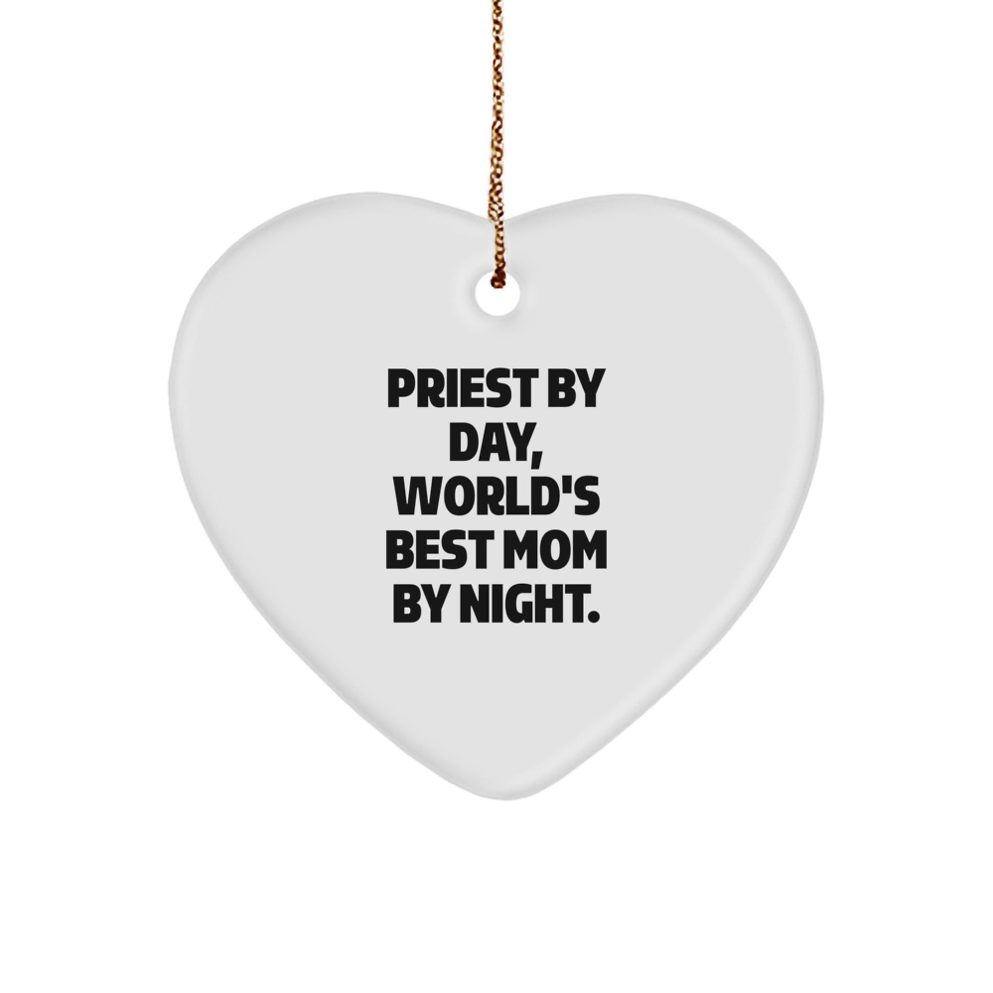 Funny Priest Heart Ornament, Gifts from Men to Priest, Heart Shaped, White Color, 'Priest By Day, World's Best Mom By Night.' - Unique Christmas Unique Gifts for Priest - Image 1