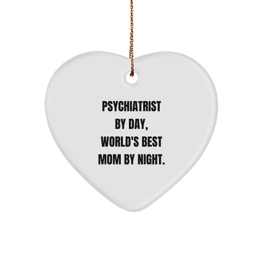 Psychiatrist Gifts from Women - Funny Quote Heart Ornament for Christmas, 'Psychiatrist By Day, World's Best Mom By Night.' - Image 1