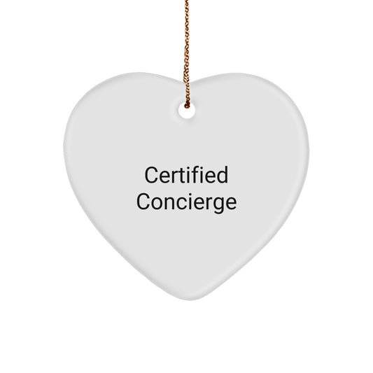 Certified Concierge Funny Quote Heart Ornament, Gifts from Friends for Concierge, Unique Christmas Unique Gifts - Image 1
