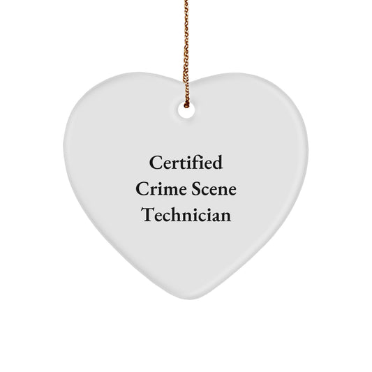 Crime Scene Technician Gifts | 'Certified Crime Scene Technician' Quote Heart Ornament, White, 2.75" Tall, 0.5 oz, Gifts from Family to Crime Scene Technician - Image 1