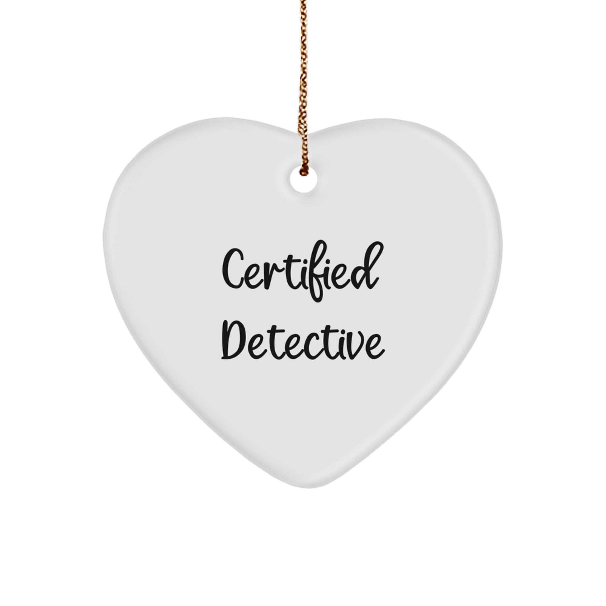 Funny Detective Gifts from Men to Men - Certified Detective Heart Ornament for Christmas - Image 1