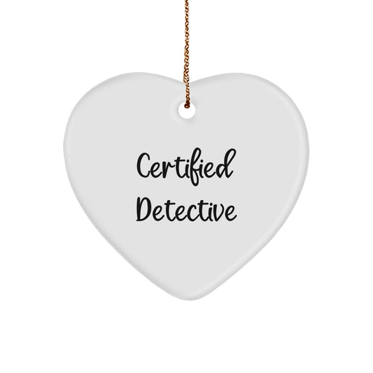 Funny Detective Gifts from Men to Men - Certified Detective Heart Ornament for Christmas - Image 1