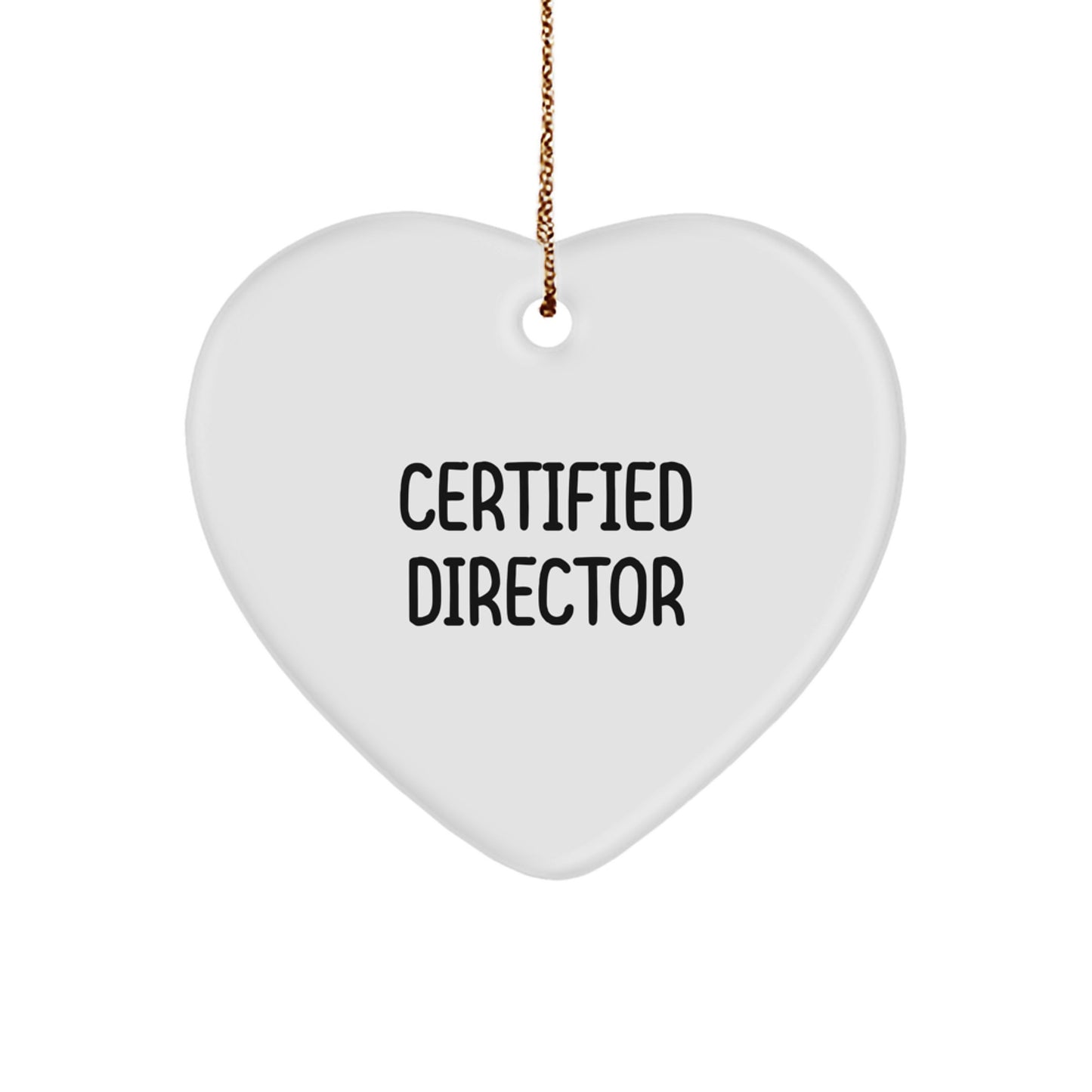 Funny Director Gifts for Her, Heart Ornament with Certified Quote, White, 2.75" tall, Christmas Unique Gifts from Friends, Gifts for Director - Image 1