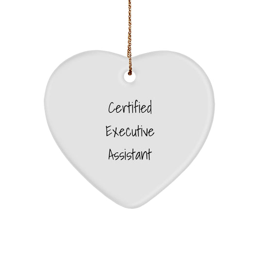 Funny Executive Assistant Gifts from Friends - Heart Ornament with Certified Quote, Perfect for Christmas Unique Gifts for Women or Men - Image 1