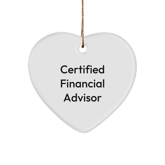 Funny Quotes from Certified Financial Advisor Heart Ornament Gifts from Family to Financial Advisor, Perfect for Christmas - Image 1