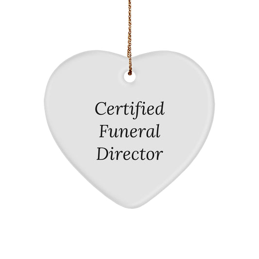 Certified Funeral Director Gifts from Friends for Christmas - Heart Ornament with Funny Quote - Image 1