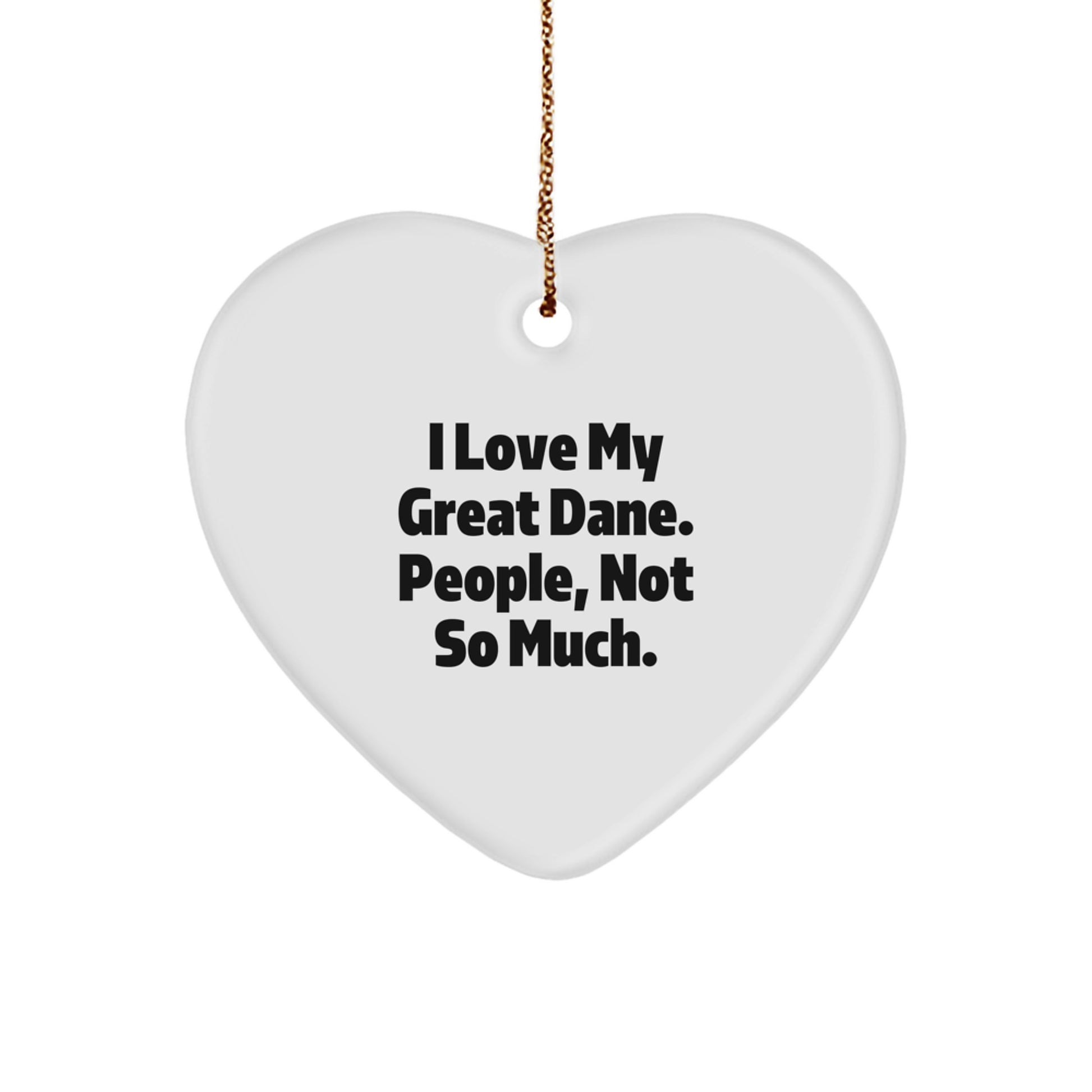 Great Dane Dog Love Heart Ornament Funny Quote Gift for Men from Family - Image 1