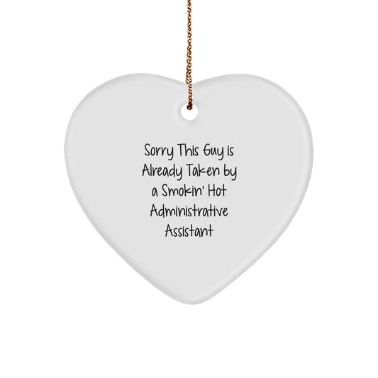 Funny Administrative Assistant Heart Ornament, 'Sorry This Guy Is Already Taken' Gifts from Friends to Coworkers, Unique Christmas Unique Gift for Men or Women - Image 1