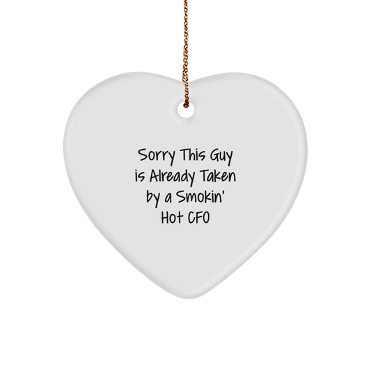 Funny CFO Gifts for Her - 'Sorry This Guy Is Already Taken By A Smokin' Hot CFO' Heart Ornament, White, 2.75'' tall, Gifts from Women to CFO, Christmas Unique Gifts - Image 1
