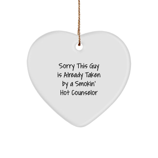 Funny Counselor Gifts, Heart Ornament with Sorry This Guy Is Already Taken Quote for Christmas, Gifts from Friends to Counselors - Image 1