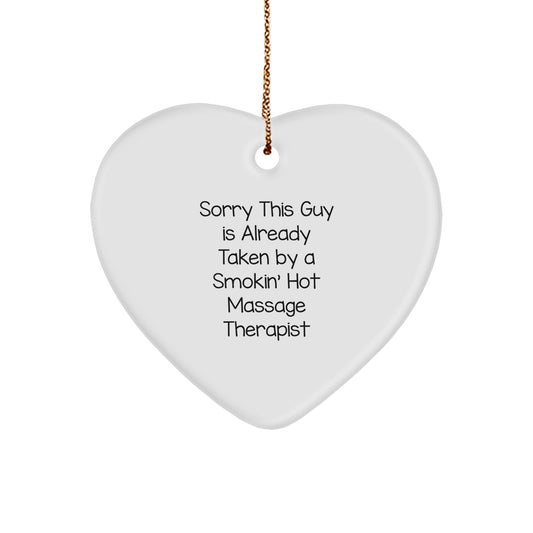 Funny Massage Therapist Gifts for Her, Heart Ornament Quote 'Sorry This Guy Is Already Taken By A Smokin' Hot Massage Therapist', Gifts from Friends, Family, Coworkers, Christmas Unique Gifts - Image 1