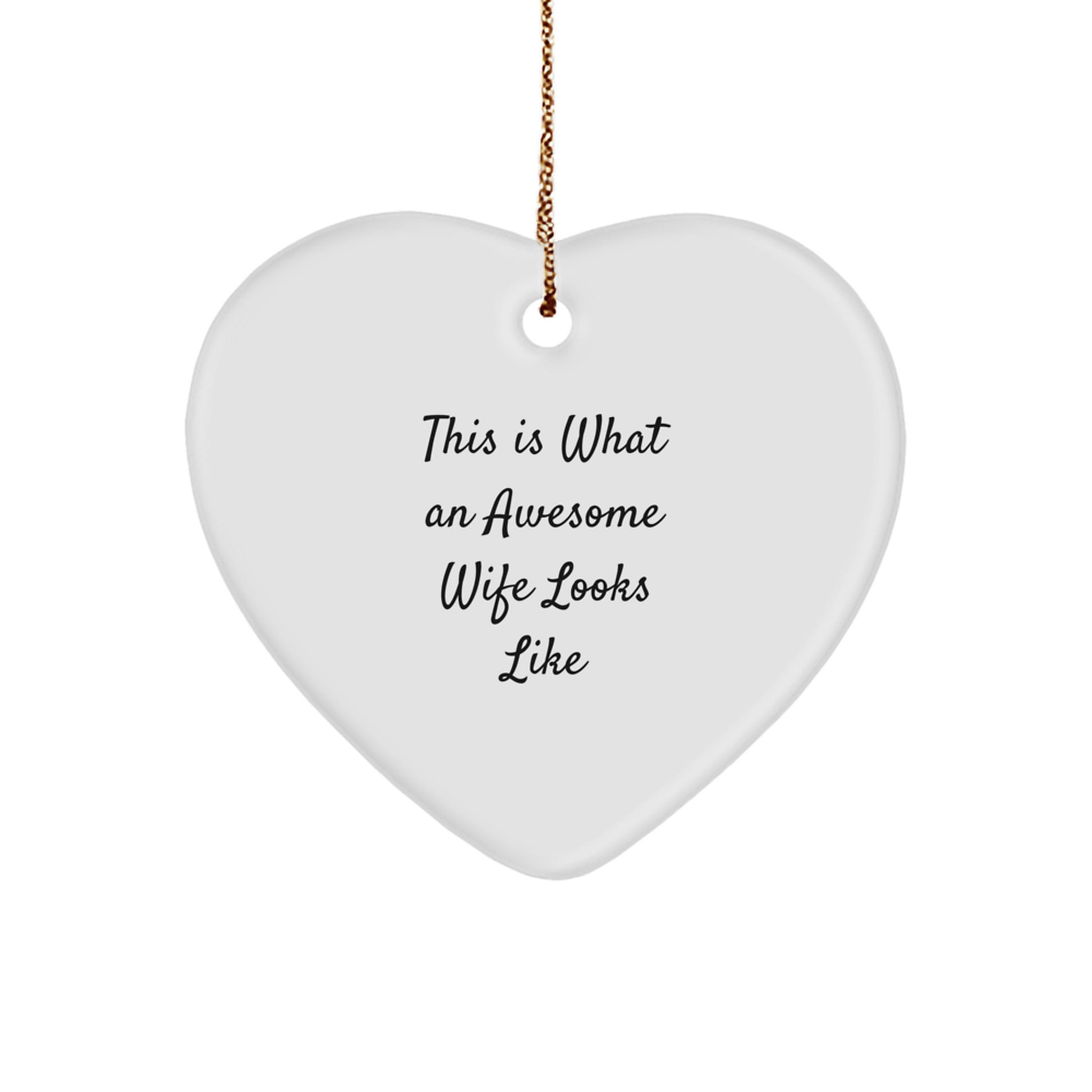 Funny Wife Gifts from Men - This Is What An Awesome Wife Looks Like Heart Ornament, Christmas Unique Gifts for Wife - Image 1