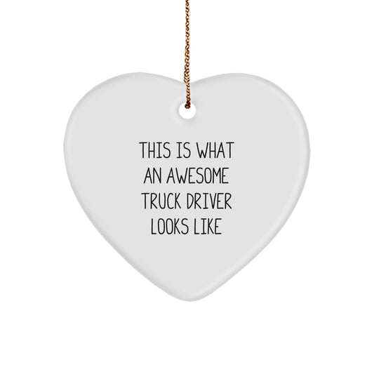 Truck Driver Gifts from Friends - This Is What An Awesome Truck Driver Looks Like Heart Ornament, White Heart Shaped, Christmas Unique Gifts for Men - Image 1