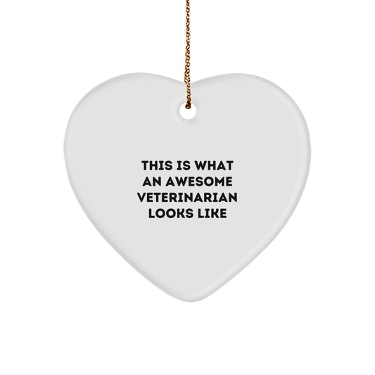 Funny Veterinarian Gifts from Friends for Awesome Veterinarians - Heart Ornament, 'This Is What An Awesome Veterinarian Looks Like', Christmas Unique Gifts - Image 1