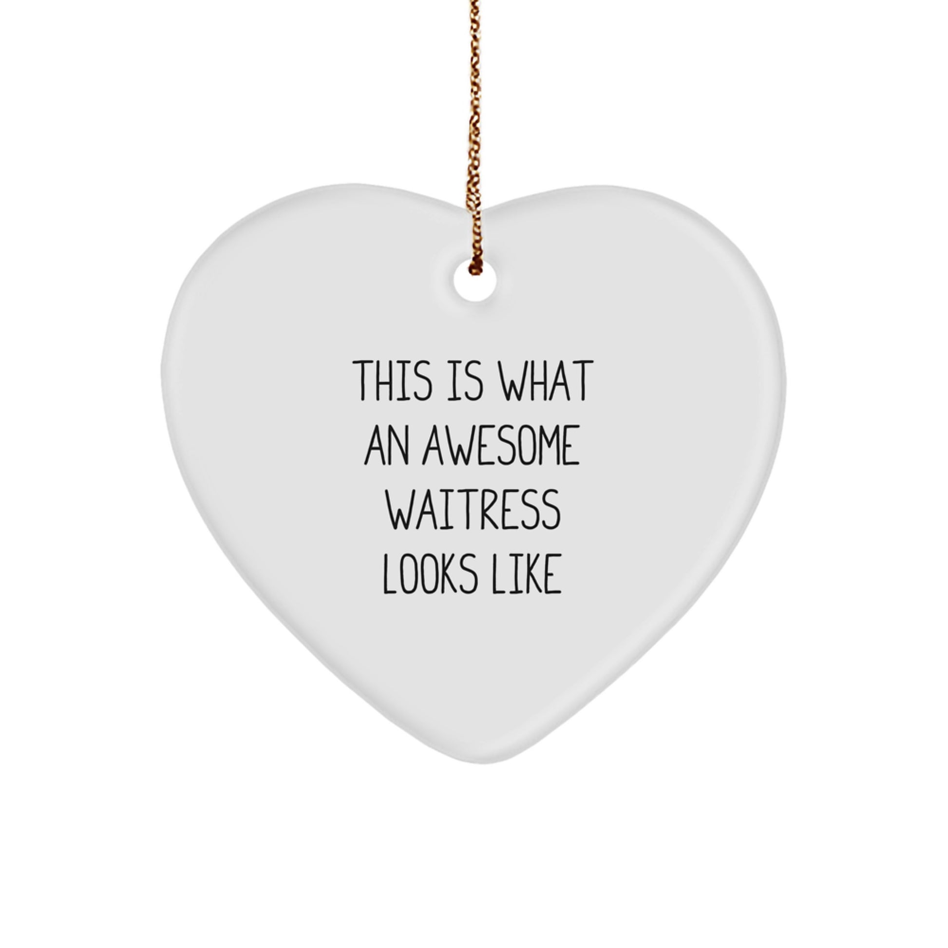 Funny Waitress Gifts from Friends - This Is What An Awesome Waitress Looks Like Heart Ornament, Christmas Unique Presents for Waitress - Image 1
