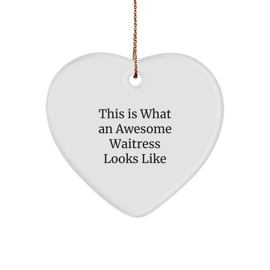 Funny Waitress Gifts from Men to Their Awesome Waitress, Heart Ornament This Is What An Awesome Waitress Looks Like, Christmas Unique Gifts - Image 1
