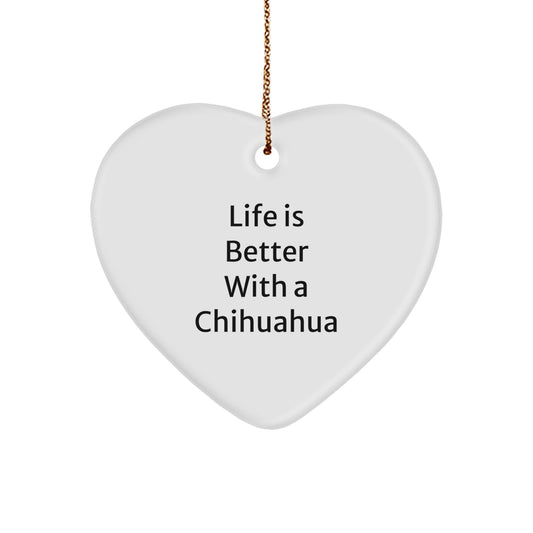 Chihuahua Dog Gifts from Friends, Charming Heart Ornaments for Christmas, 'Life Is Better With A Chihuahua' Quote, Gifts for Chihuahua Dog Lovers - Image 1