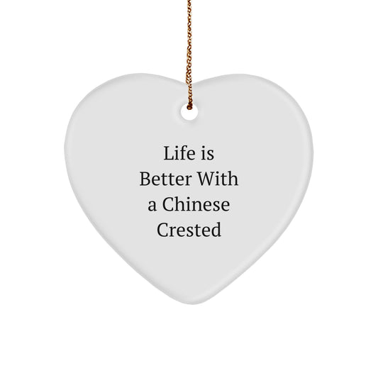 Chinese Crested Dog Lovers Gifts from Friends - Life Is Better With A Chinese Crested Heart Ornament for Christmas - Image 1