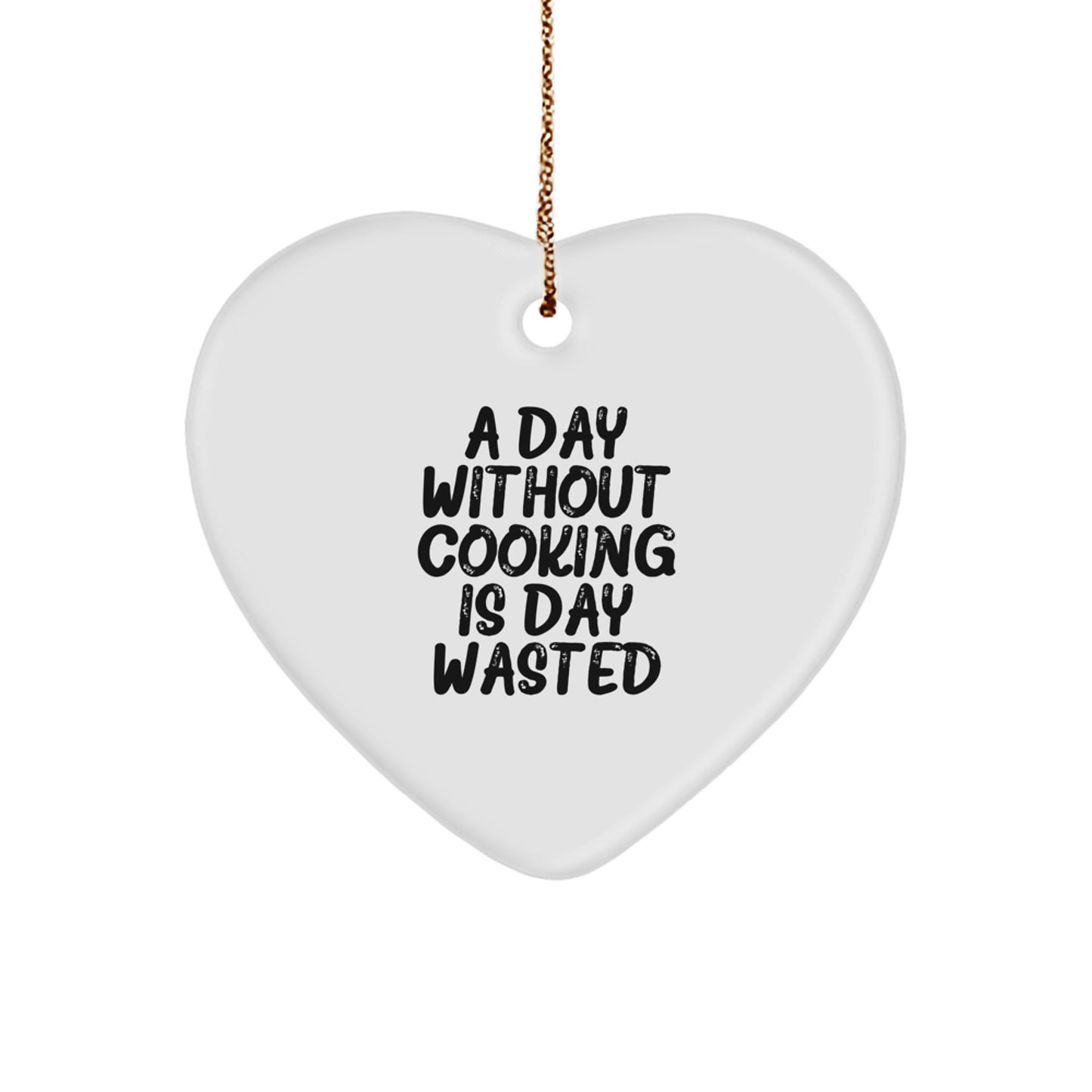 Funny Cooking Heart Ornament Gifts from Friends for Men, A Day Without Cooking Is Day Wasted, Christmas Unique Presents - Image 1