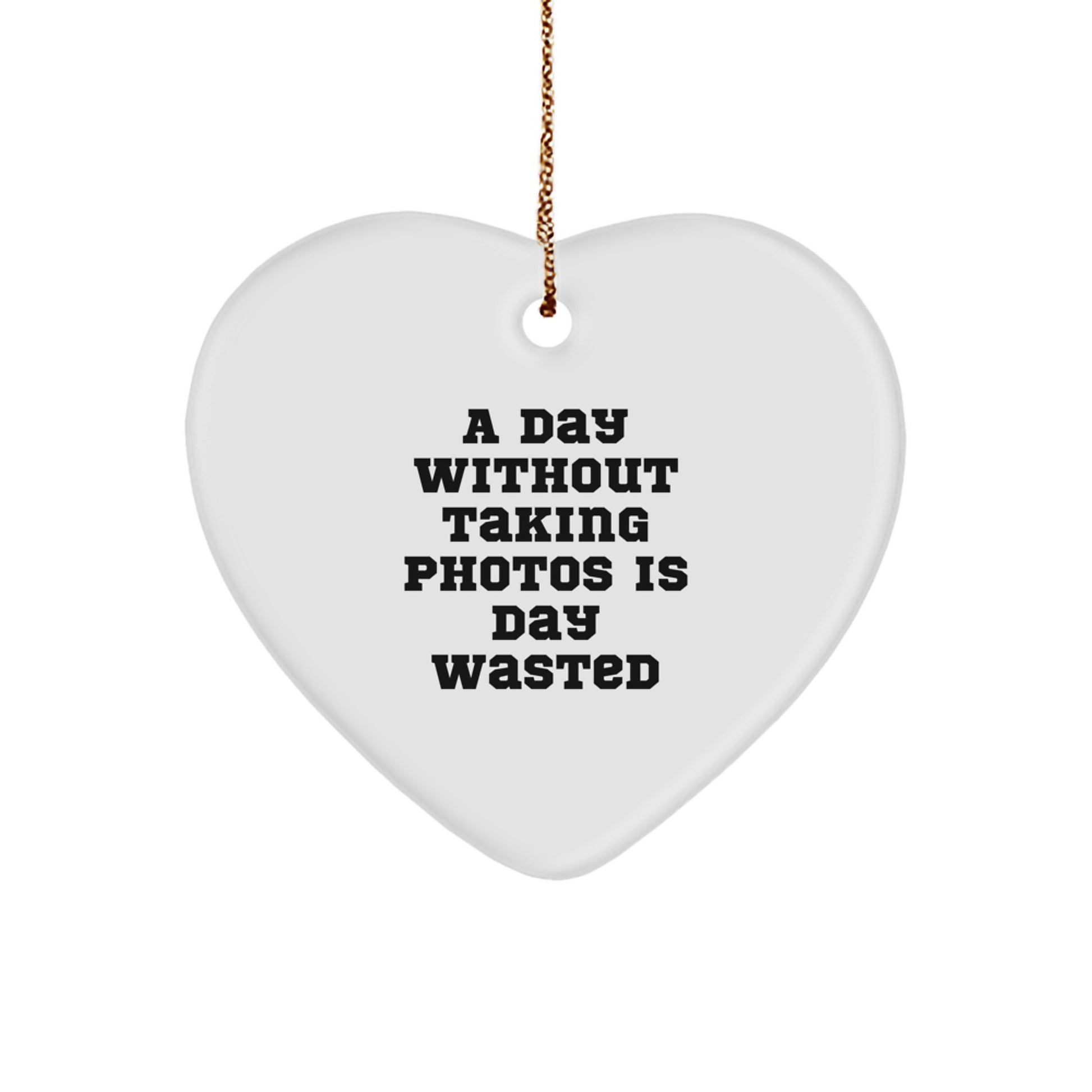 Taking Photos Gifts from Friends for Christmas - Heart Ornament with Inspirational Quote - Image 1