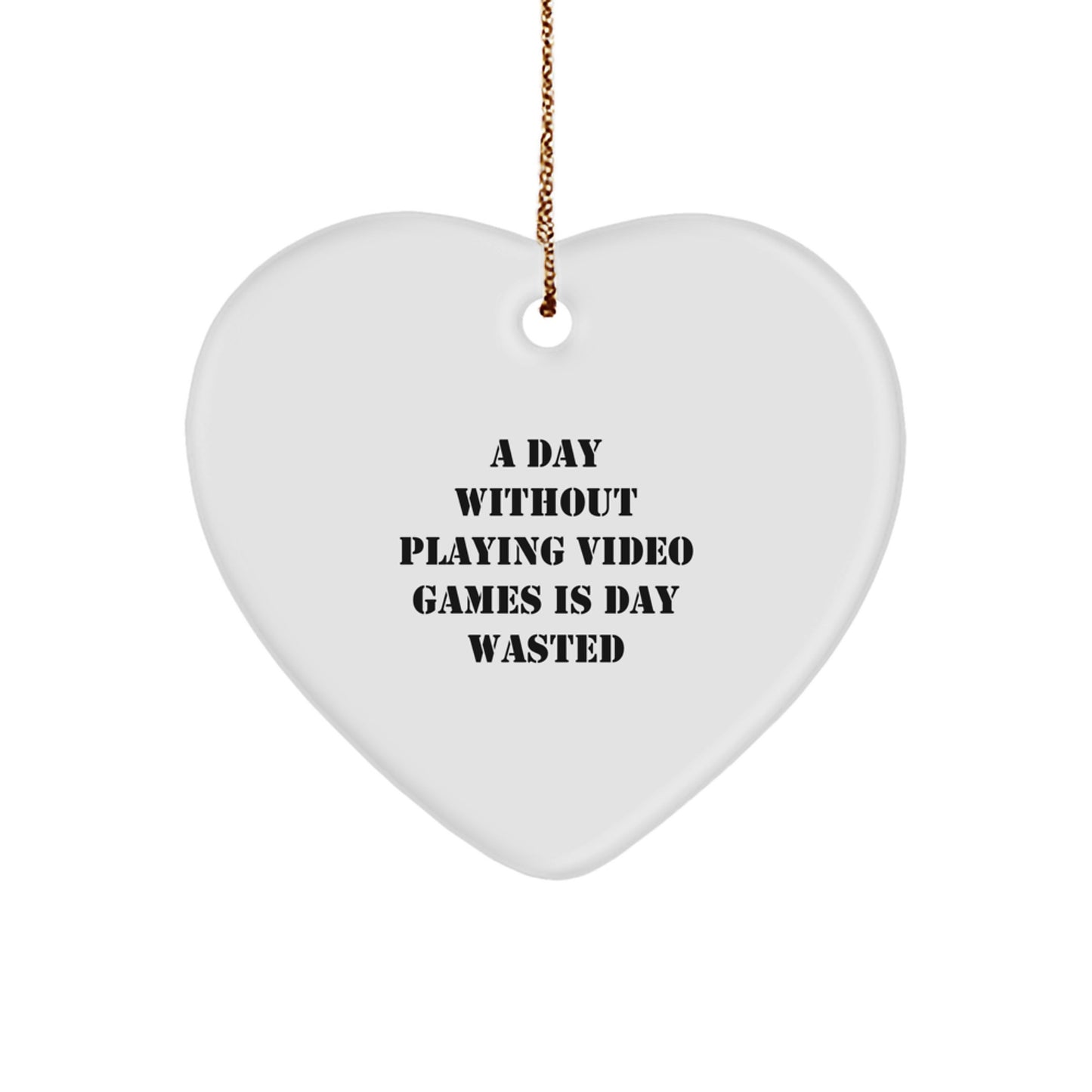 Funny Quote Playing Video Games Heart Ornament Gifts for Men from Friends on Christmas - Image 1