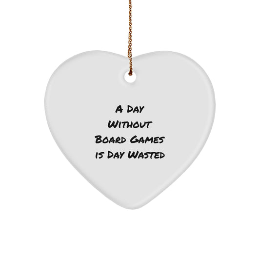 Funny Heart Ornament Gifts from Family for Board Games Lovers, A Day Without Board Games Is Day Wasted, Christmas Unique Gifts - Image 1