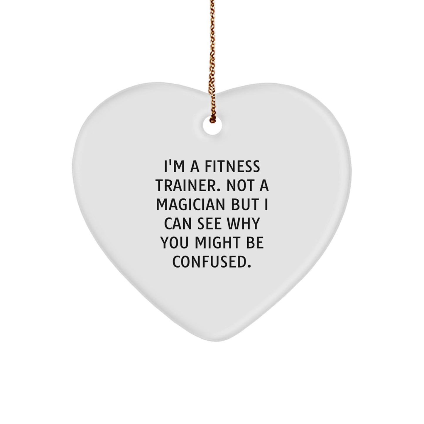 Funny Fitness Trainer Gifts, Heart Ornament, 'I'm A Fitness Trainer' Quote, Christmas Unique Gifts for Men, Women, Friends, Coworkers, Family - Image 1
