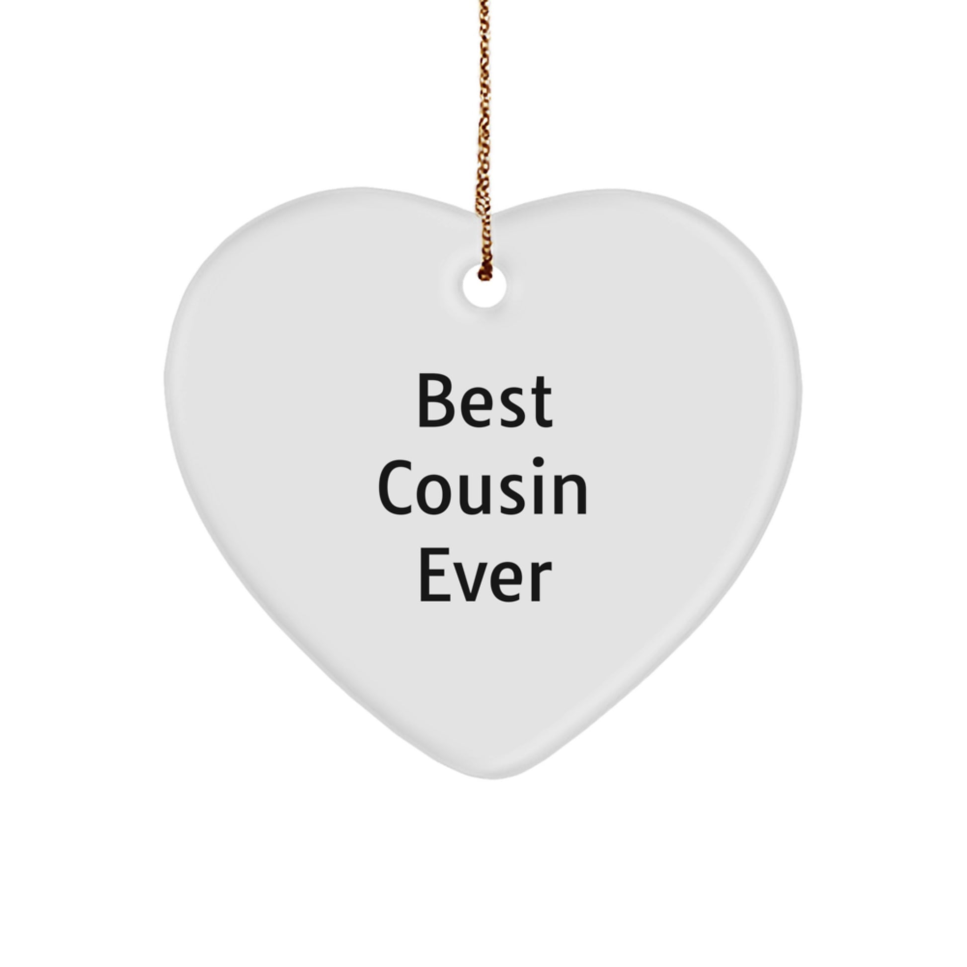 Funny Cousin Heart Ornament, 'Best Cousin Ever' Quote, Gifts from Family to Cousin for Christmas - Image 1