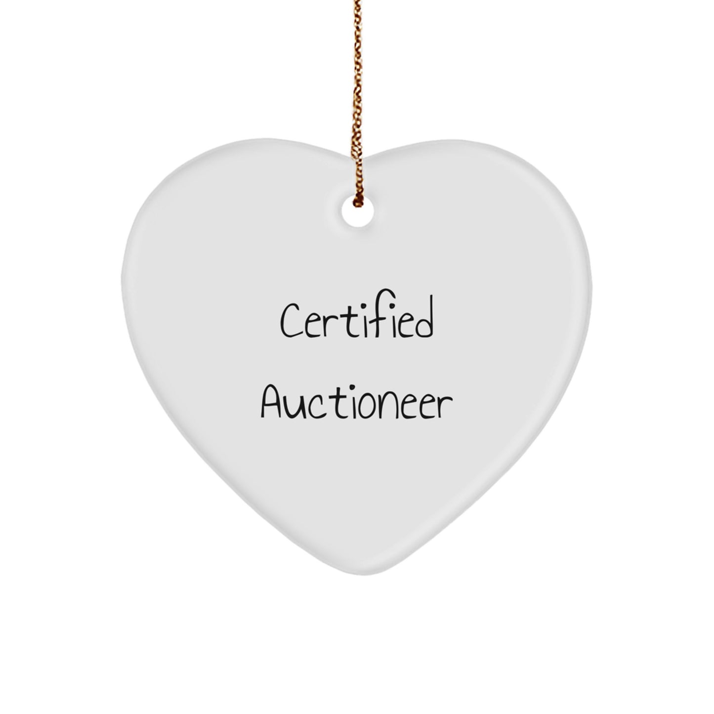 Gifts from Auctioneers - Heart Ornament with Funny Certified Auctioneer Quote for Christmas, Unique Auctioneer Gifts for Men, Women, Friends, Coworkers, Family - Image 1
