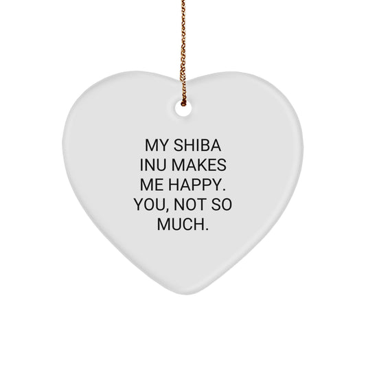 Funny Shiba Inu Dog Gifts from Friends for Christmas - 'My Shiba Inu Makes Me Happy. You, Not So Much.' Heart Ornament - Image 1