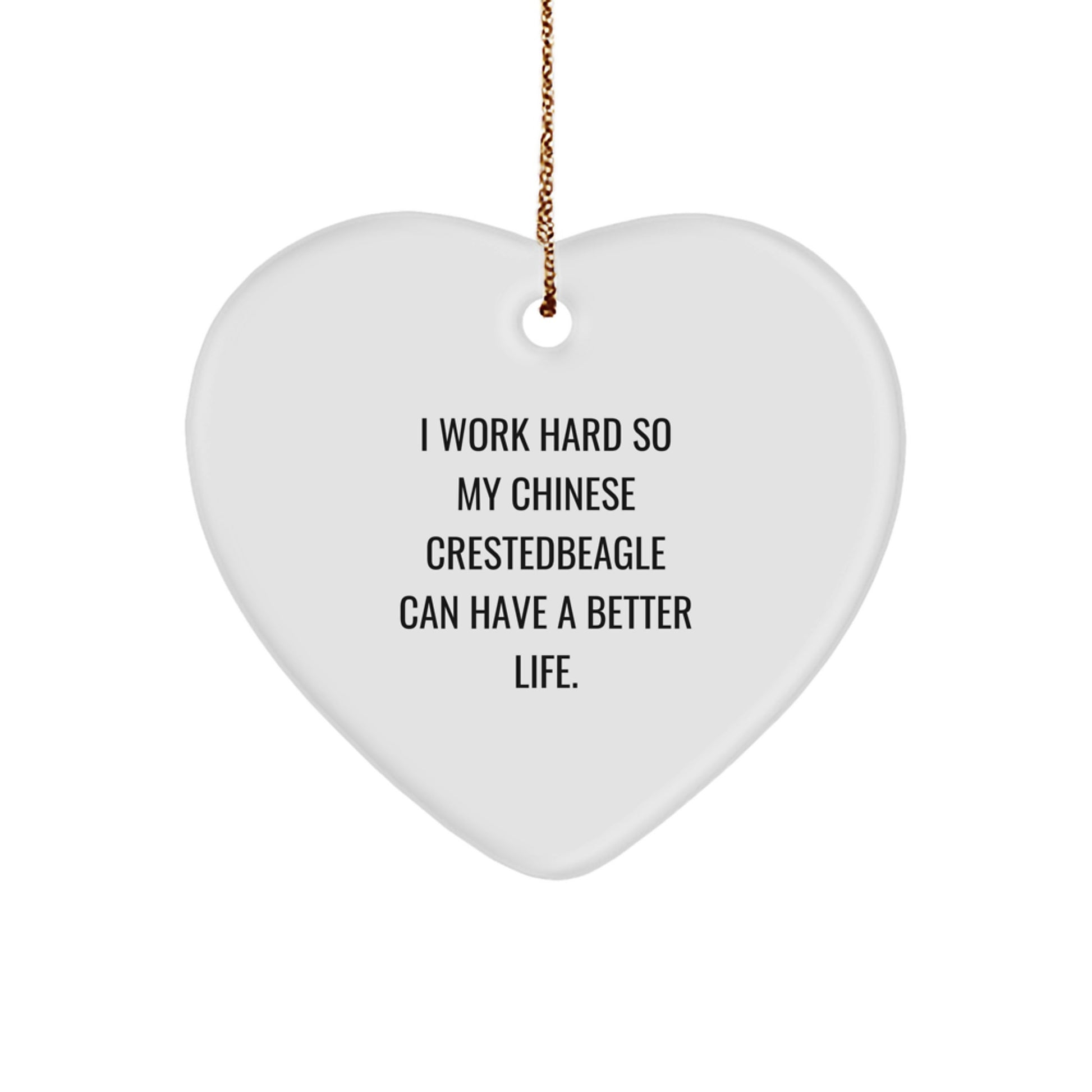 Chinese Crested Dog Lover's Inspirational Heart Ornament, Gifts from Family for Chinese Crested Dog, Funny Quote, Christmas Unique Presents - Image 1