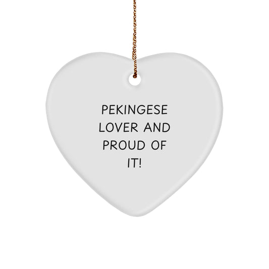 Pekingese Dog Lovers Gifts, Funny Quote 'Pekingese Lover And Proud Of It!' Heart Ornament for Pekingese Dog Owners, Christmas Unique Gifts from Family to Pekingese Dog - Image 1