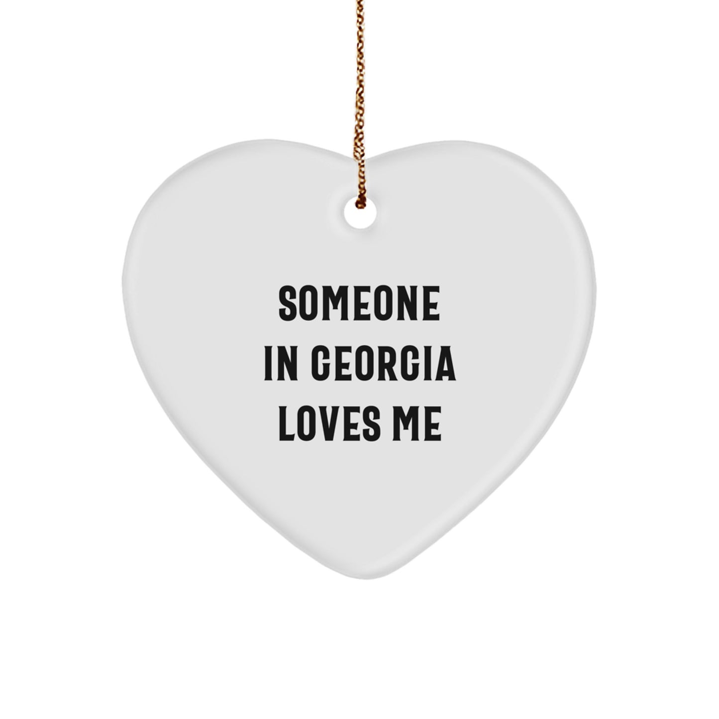 Someone in Georgia Loves Me Funny Heart Ornament, Gifts from Friends for Georgia, Unique Christmas Unique Gifts - Image 1
