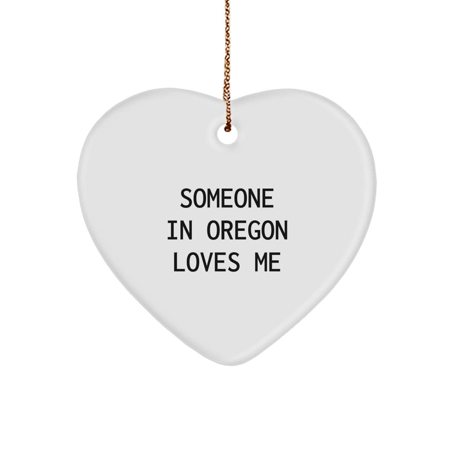 Someone in Oregon Loves Me Heart Ornament, Funny Quote Oregon Gifts for Men, Women, Friends, Family, Christmas Unique Presents - Image 1