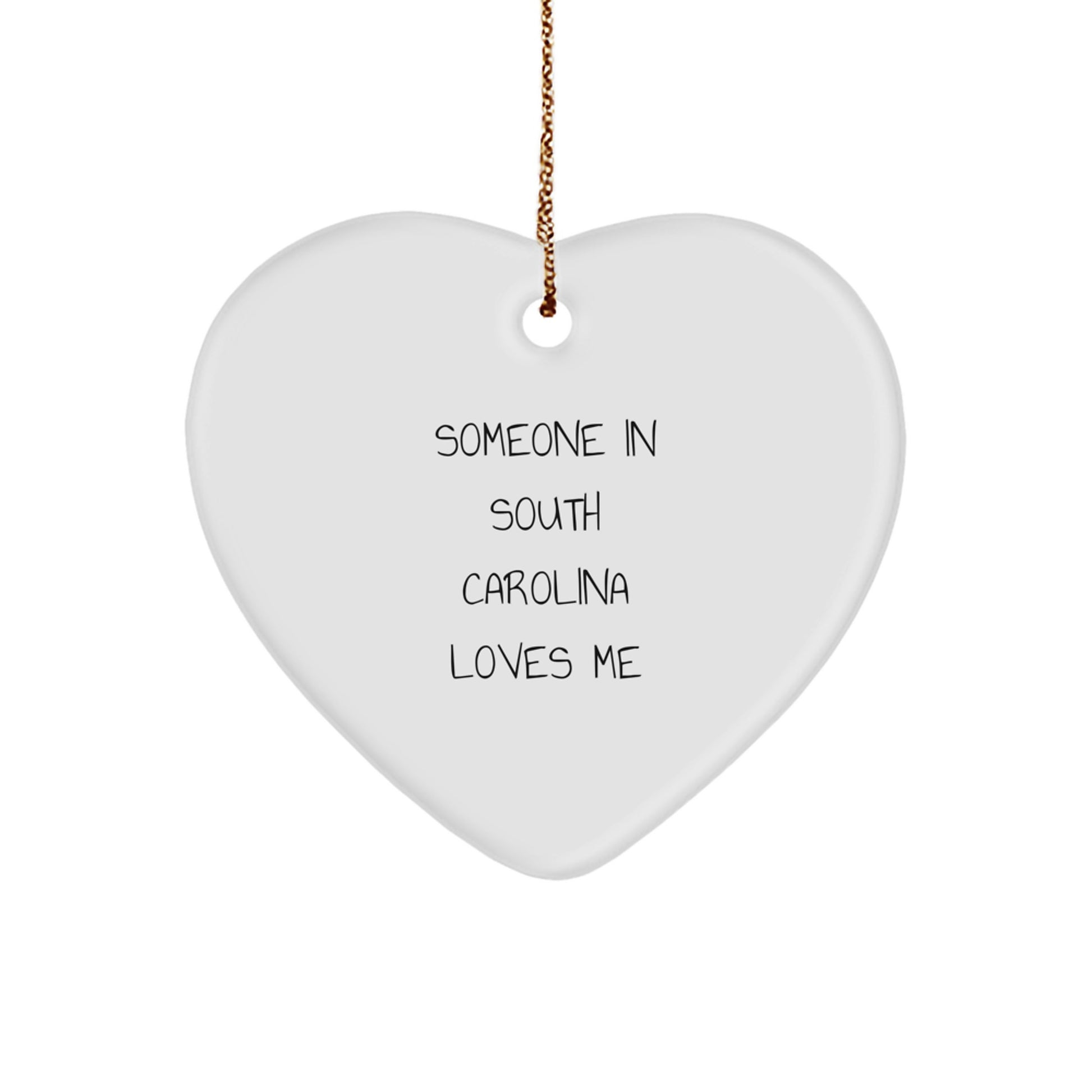 Someone in South Carolina Loves Me Heart Ornament, Funny Quote, Gifts from Family to Friends, Christmas Unique Gifts - Image 1