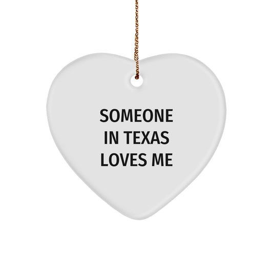 Someone in Texas Loves Me Funny Heart Ornament Gifts for Friends in Texas, Christmas Unique Gifts from Friends to Family - Image 1