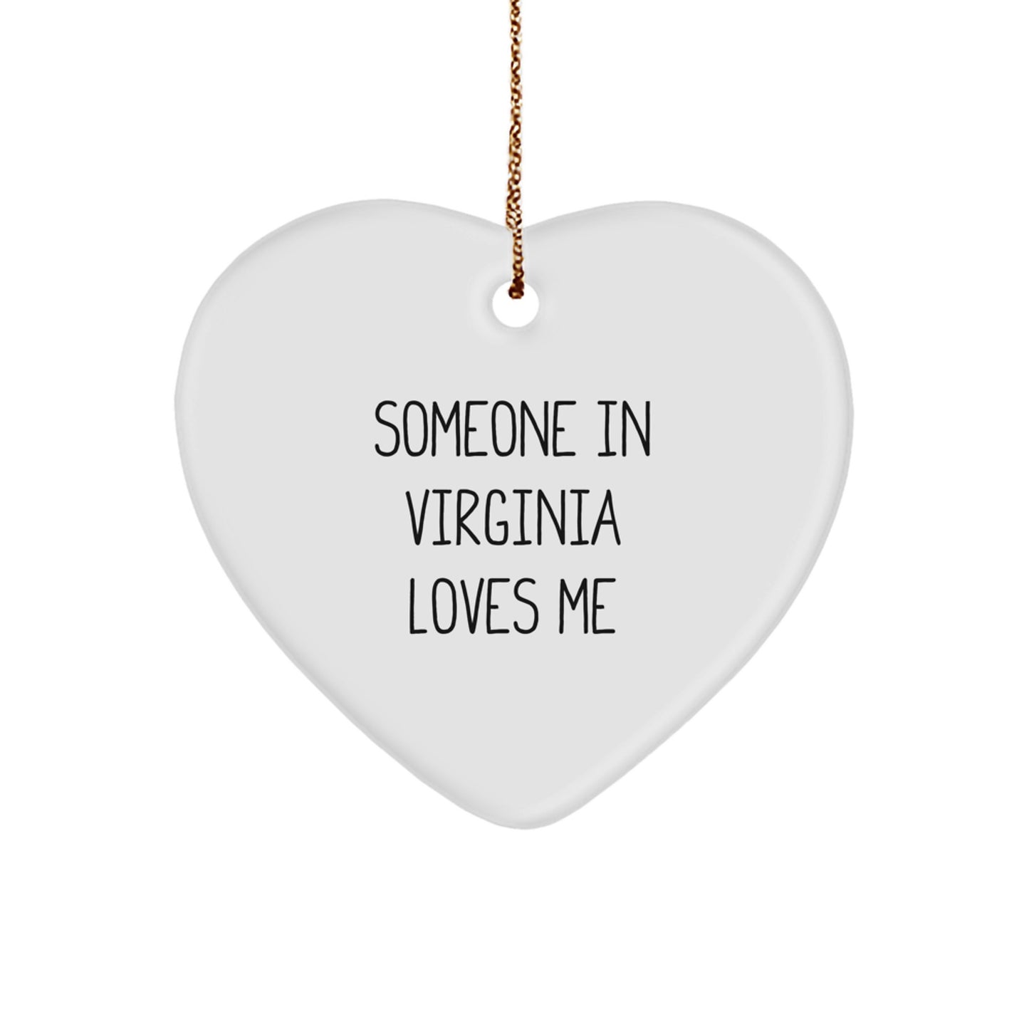 Virginia Heart Ornament, 'Someone In Virginia Loves Me' Funny Quote, Christmas Unique Gifts for Friends, Family, Coworkers, 2.75" Tall, Durable MDF, High-Gloss Finish, Ships with Gold Cord - Image 1