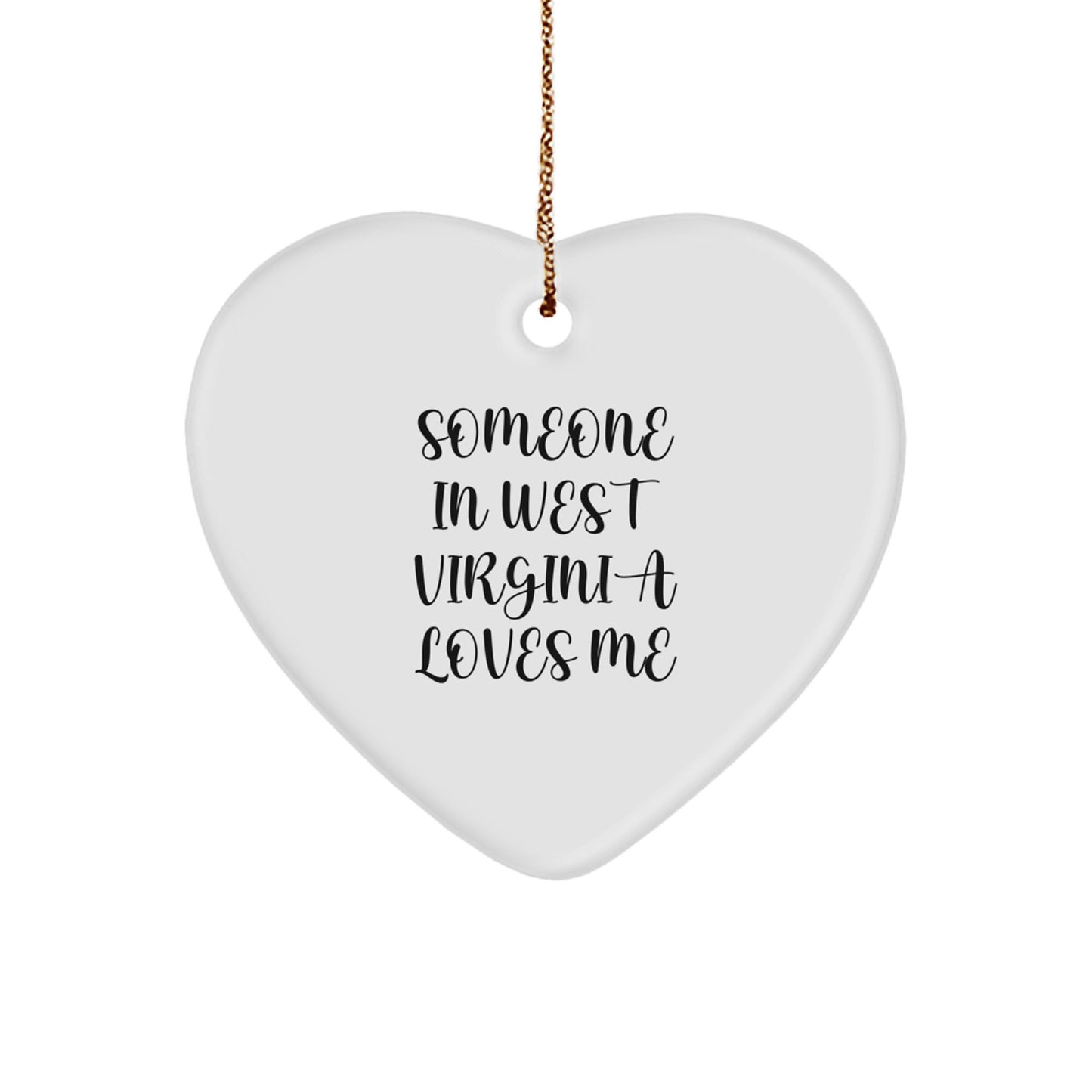 Someone in West Virginia Loves Me Heart Ornament Gifts from Friends and Family for Christmas - Image 1